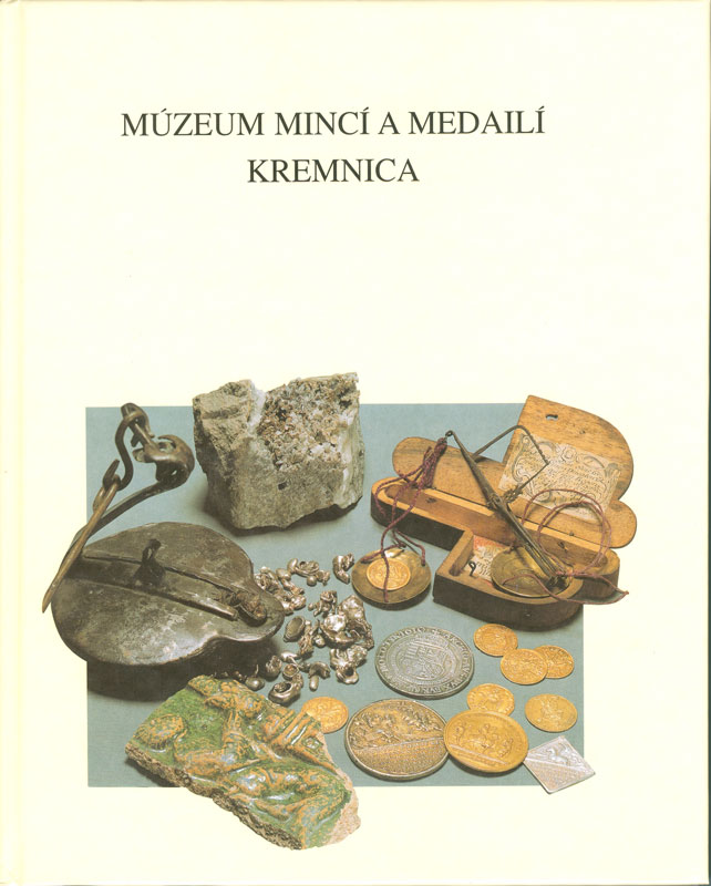 Múzeum mincí a medailí Kremnica Múzeum mincí a medailí Kremnica